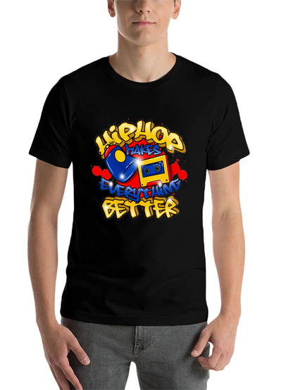 Hip Hop Makes Everything Better Graphic Tee