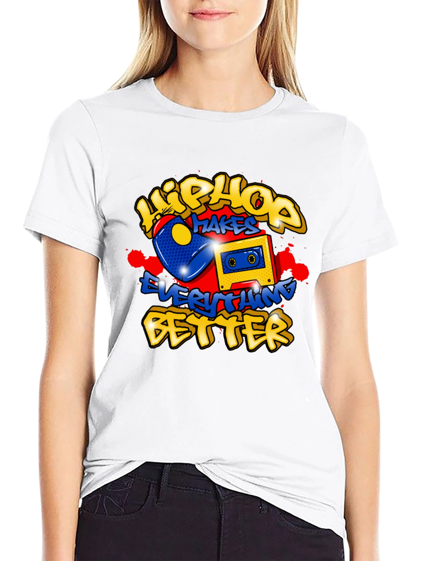 Hip Hop Makes Everything Better Graphic Tee