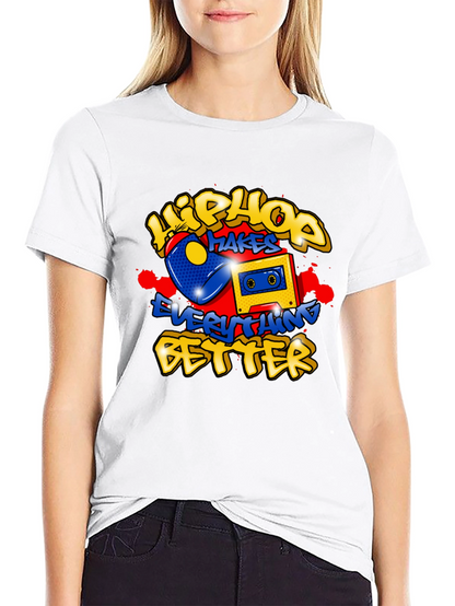 Hip Hop Makes Everything Better Graphic Tee