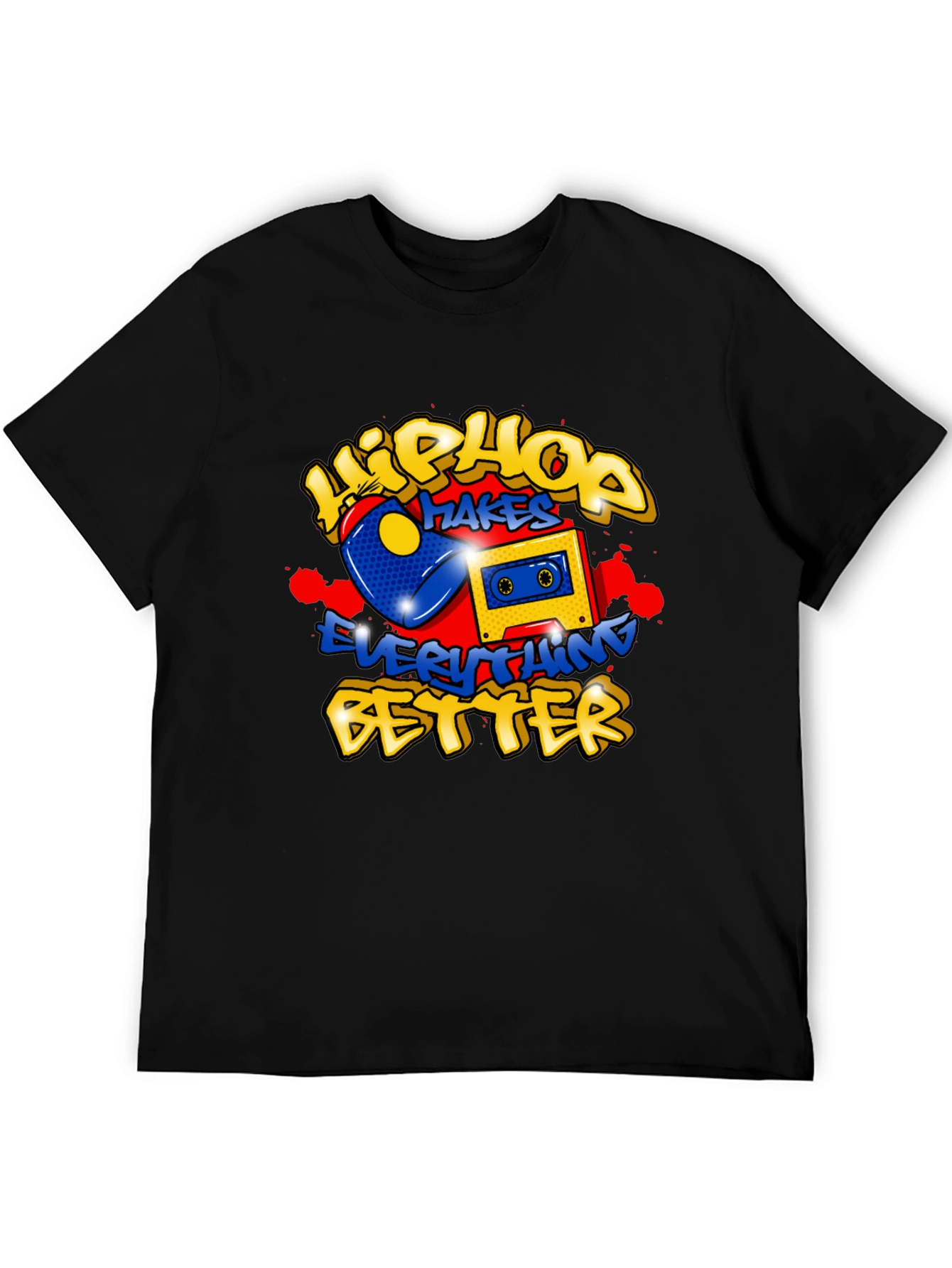 Hip Hop Makes Everything Better Graphic Tee