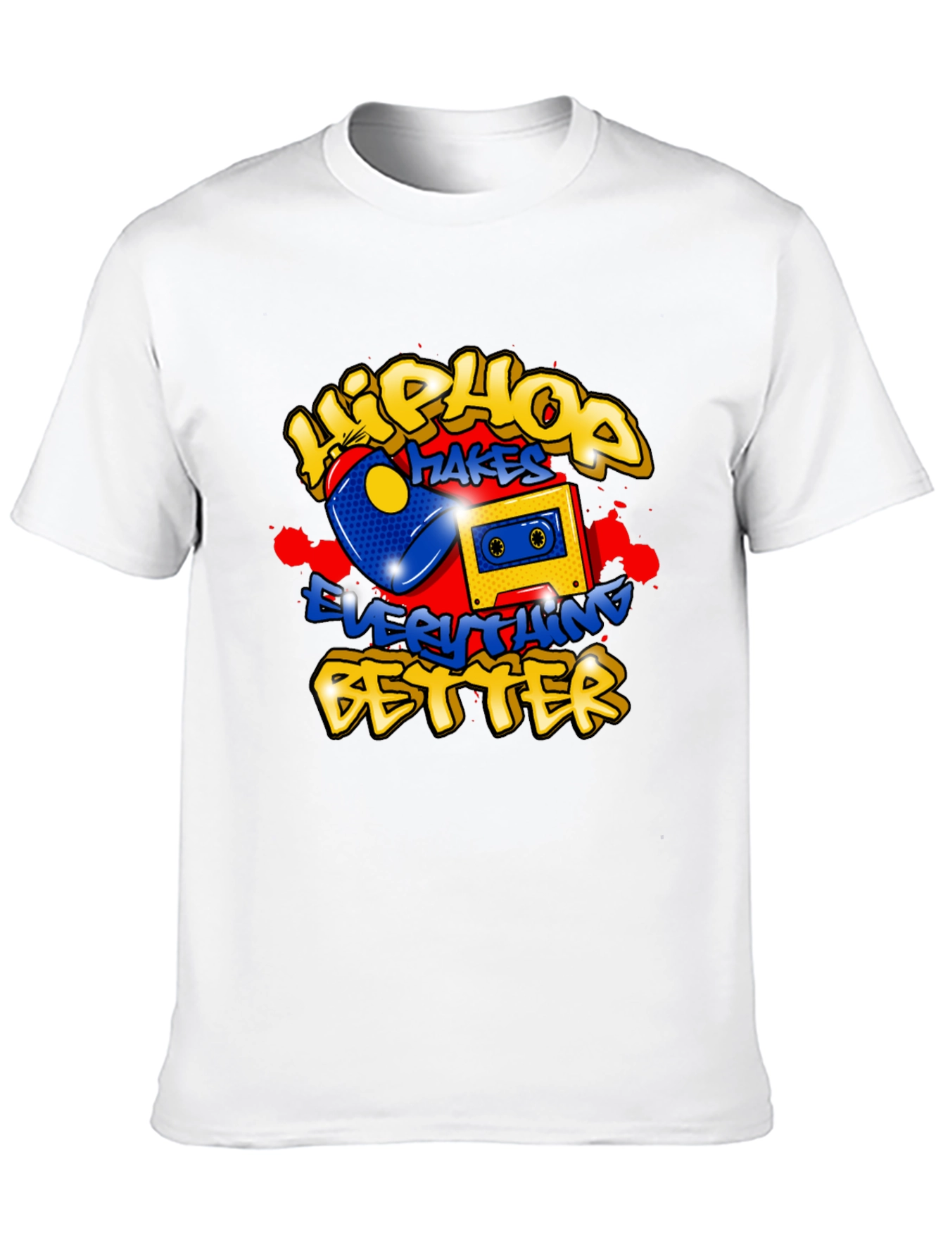 Hip Hop Makes Everything Better Graphic Tee