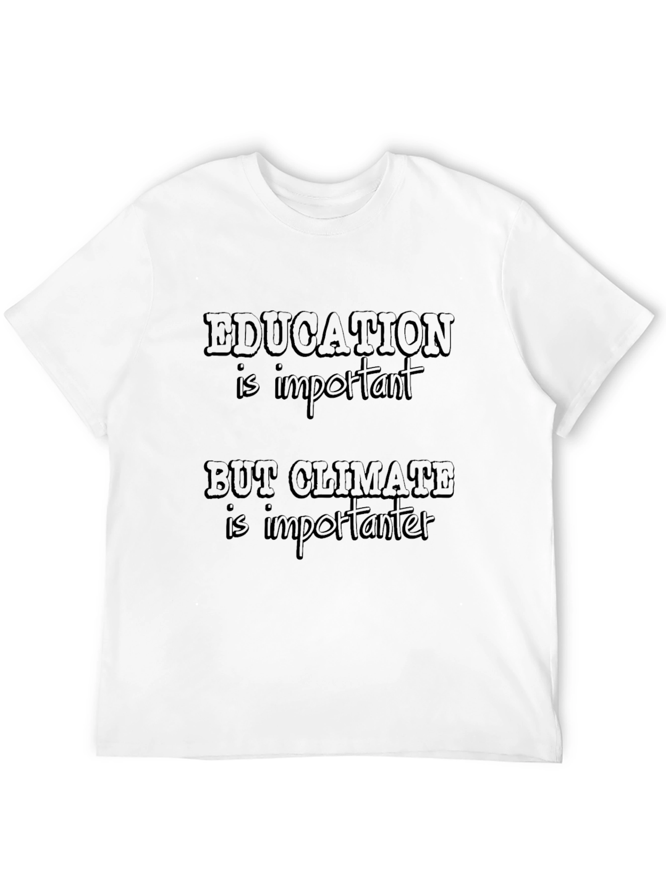 Education Vs. Climate T-Shirt