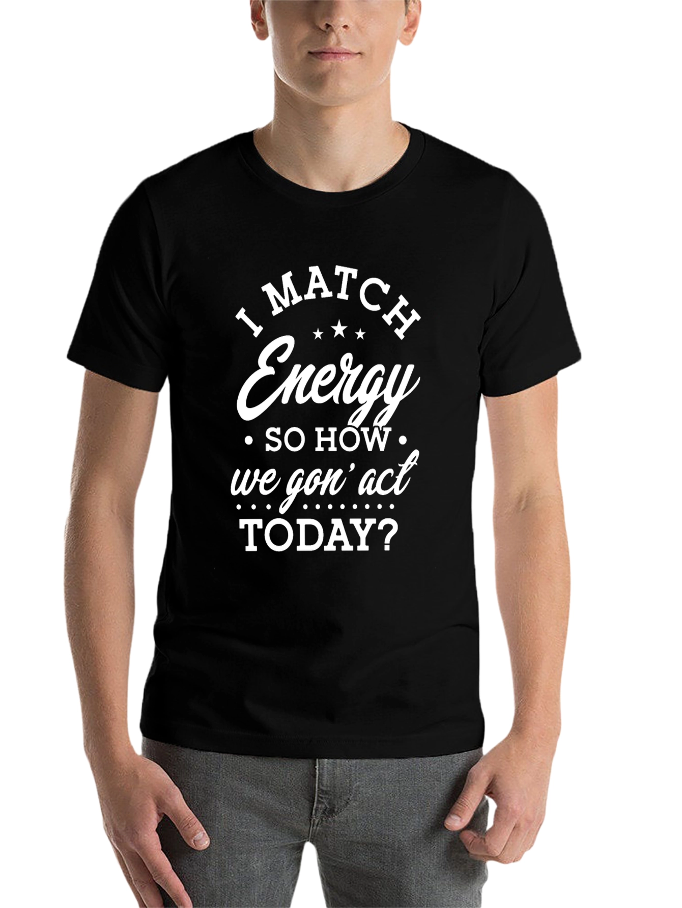 I Match Energy Graphic T-Shirt