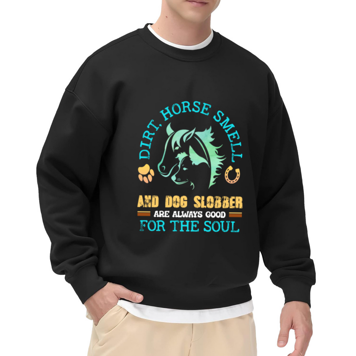 Dirt Horse Smell & Dog Slobber Animal Lover Crewneck Sweatshirt
