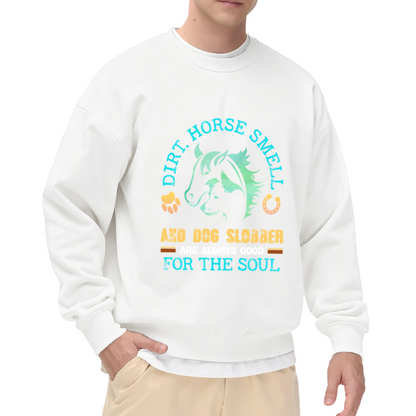 Dirt Horse Smell & Dog Slobber Animal Lover Crewneck Sweatshirt