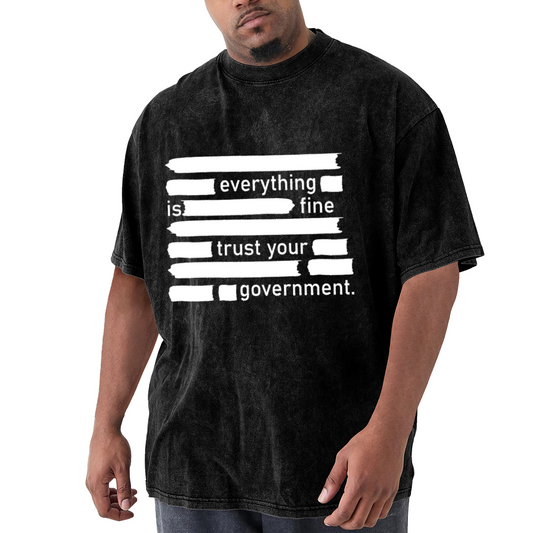 Everything Is Fine Trust Your Government Redacted Text