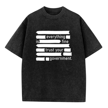 Everything Is Fine Trust Your Government Redacted Text