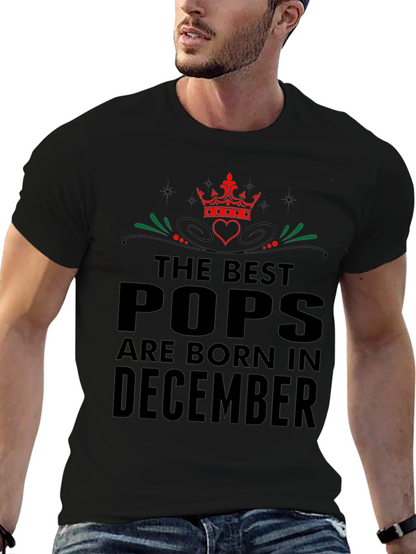 Best Pops Born in December - Graphic T-Shirt