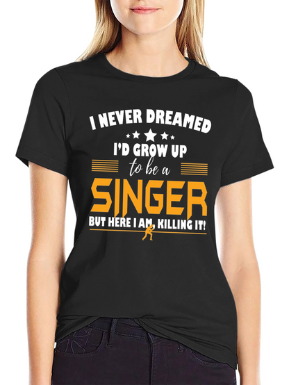 Singer Graphic T-Shirt - Never Dreamed