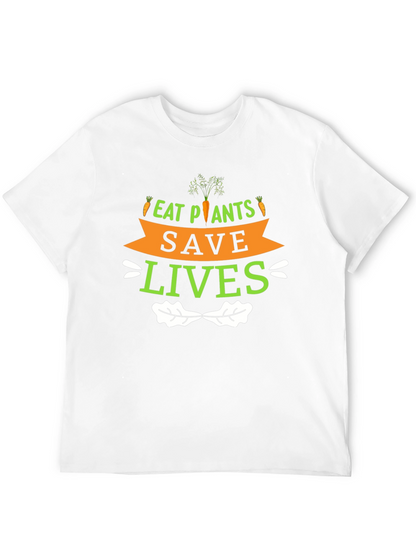 Eat Plants Save Lives Graphic T-Shirt