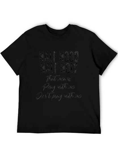 Half Hood Half Holy T-Shirt