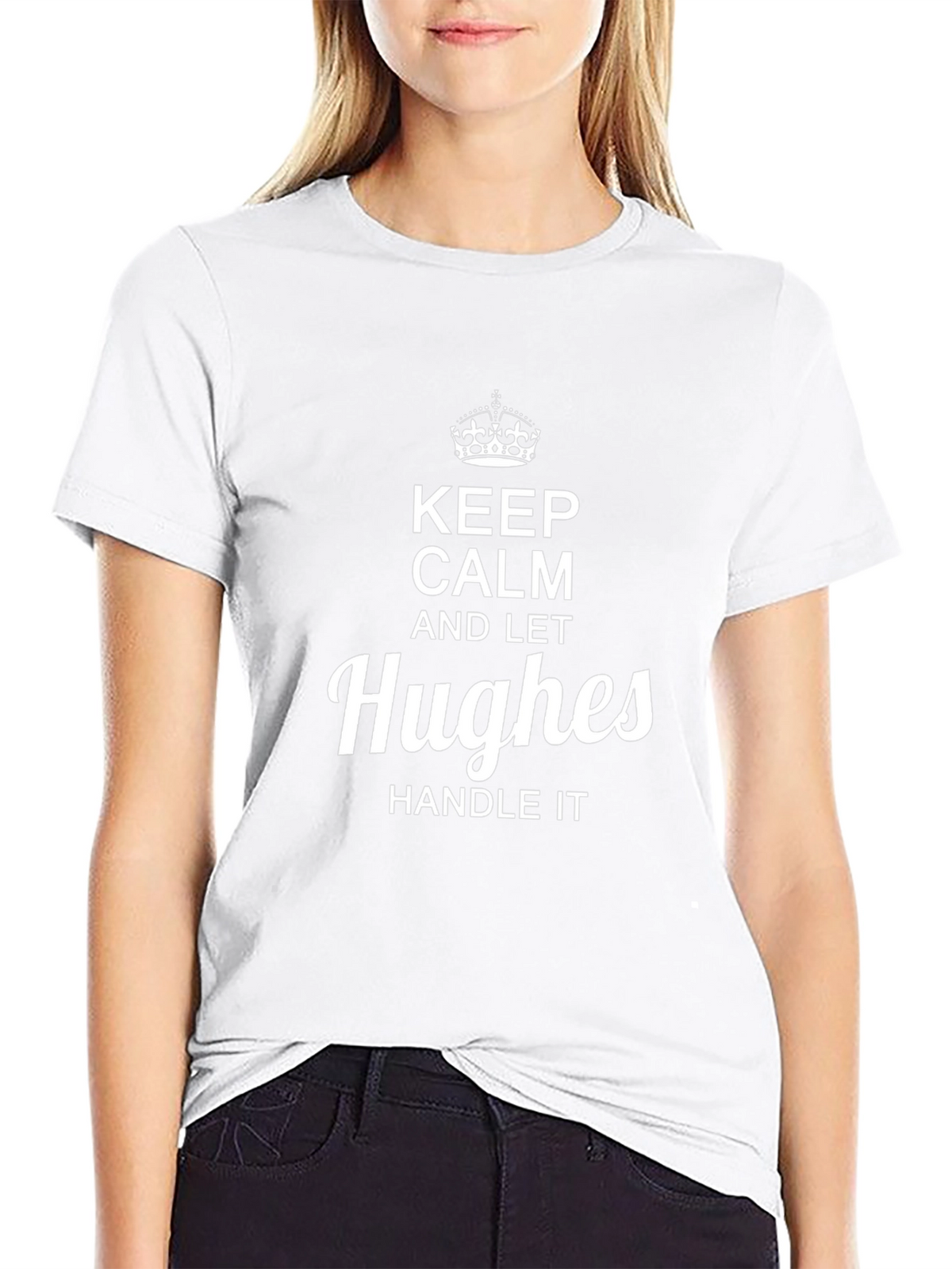 Keep Calm and Let Hughes Handle It T-Shirt