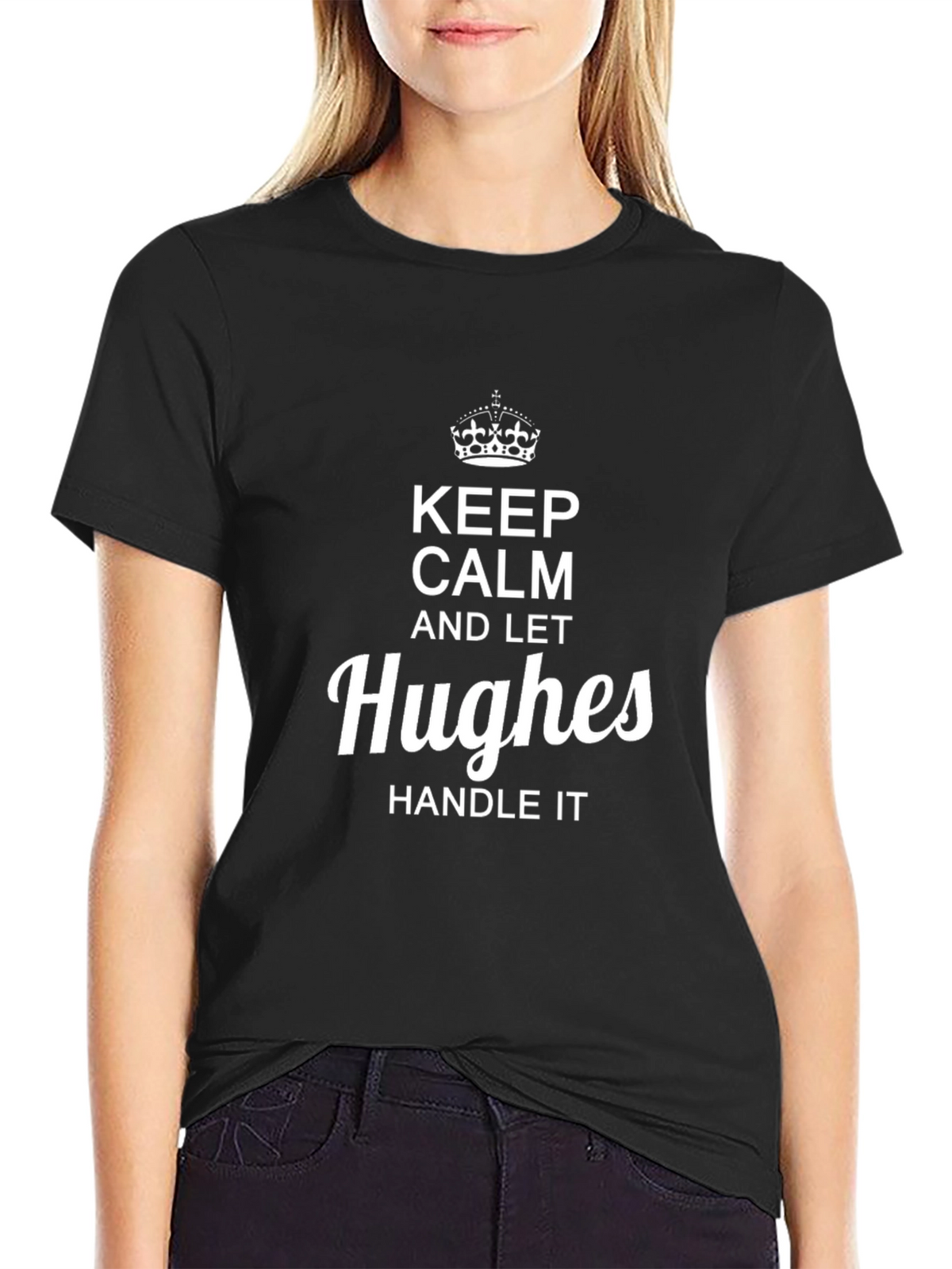 Keep Calm and Let Hughes Handle It T-Shirt