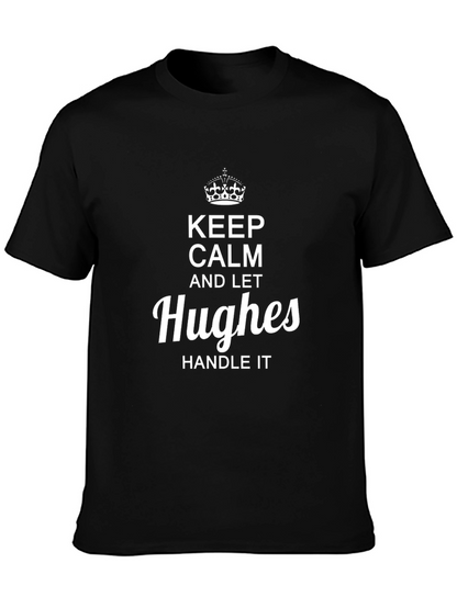 Keep Calm and Let Hughes Handle It T-Shirt