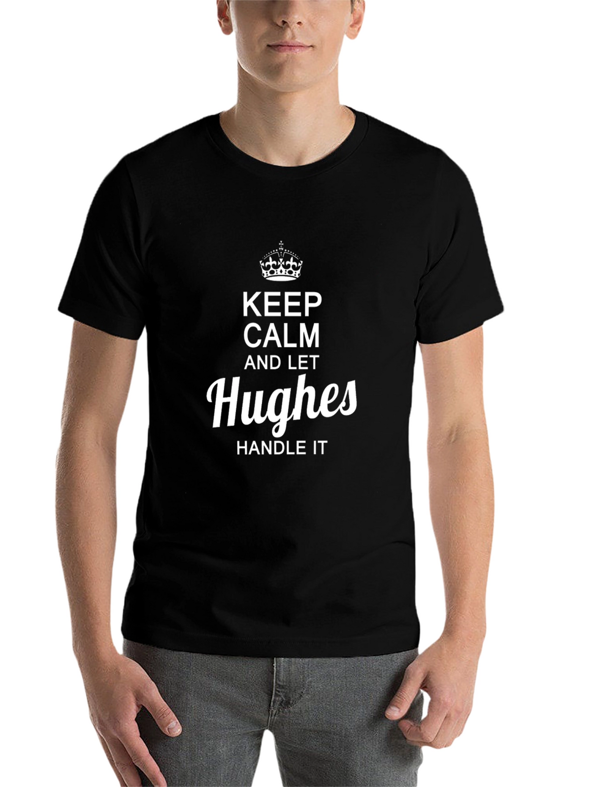 Keep Calm and Let Hughes Handle It T-Shirt