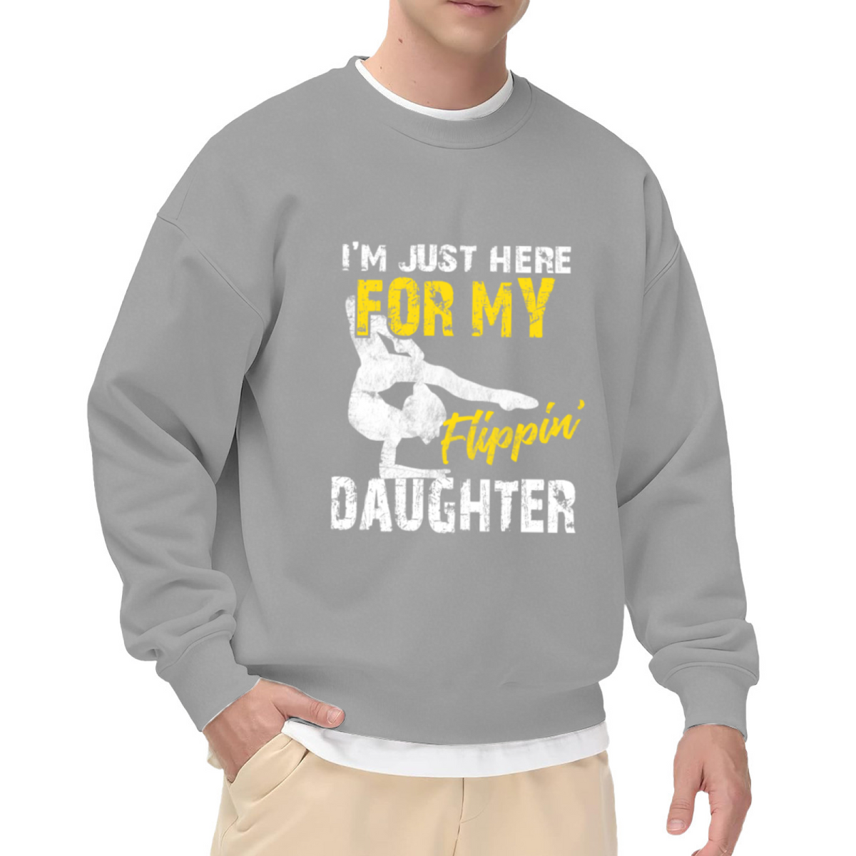 I¡¯m Just Here For My Flippin¡¯ Daughter Gymnast Dad Crewneck Sweatshirt