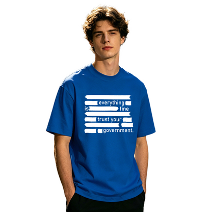 Everything Is Fine Censored Funny Political Slogan Tee