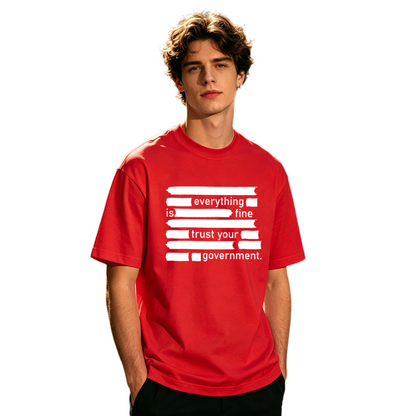 Everything Is Fine Censored Funny Political Slogan Tee