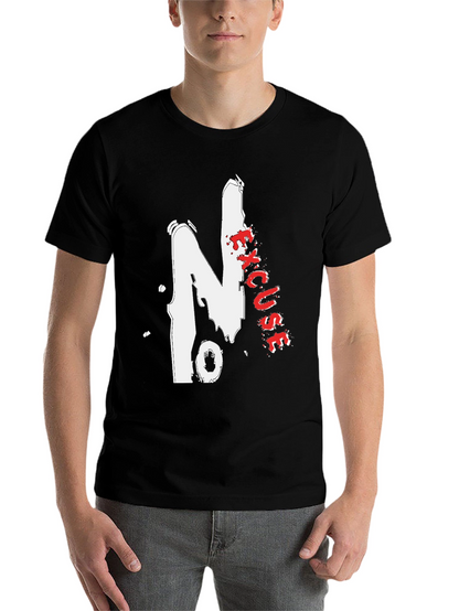 No Excuses Graphic Tee - Bold Streetwear Style