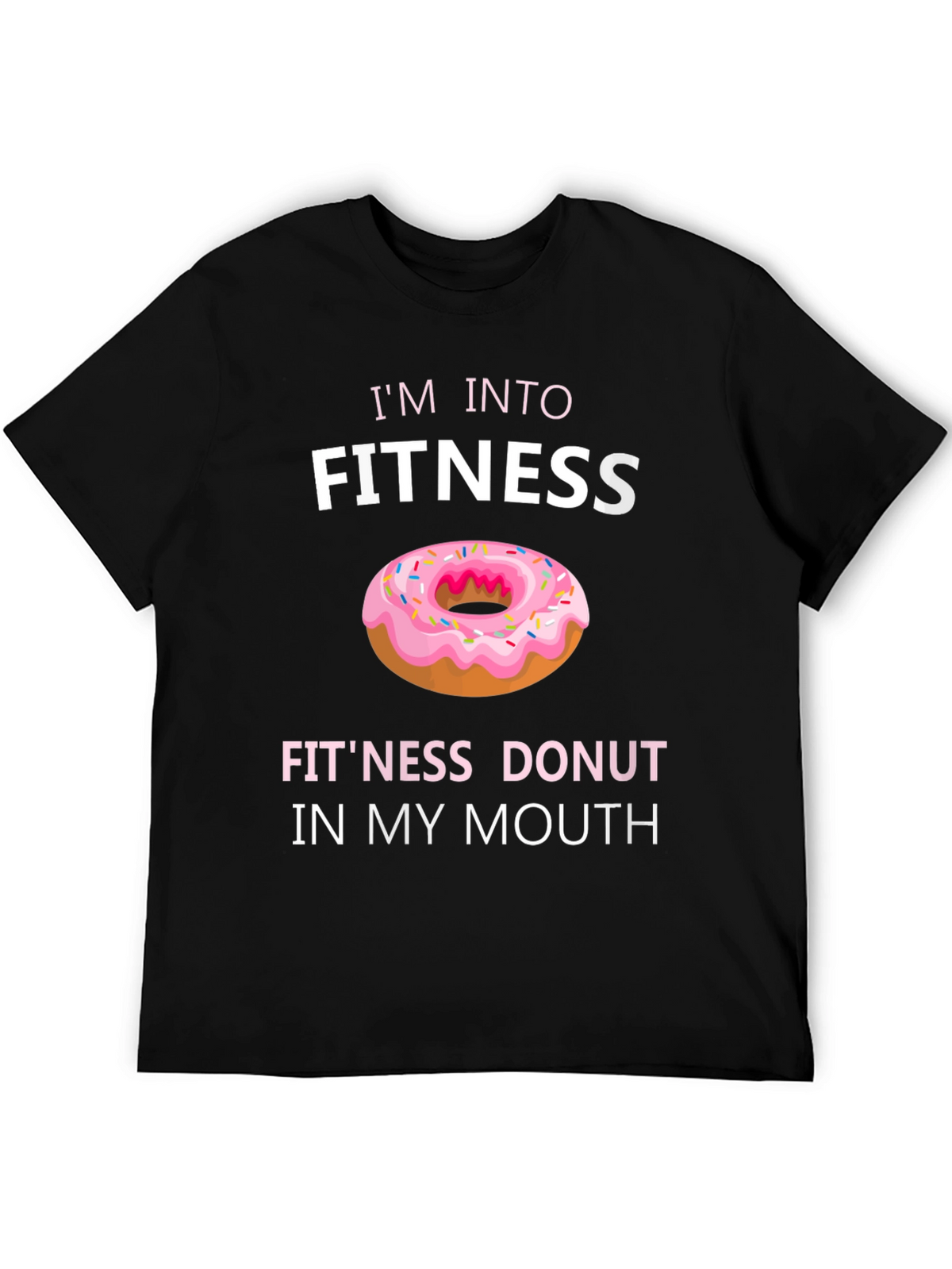 Im Into Fitness Donut T-Shirt
