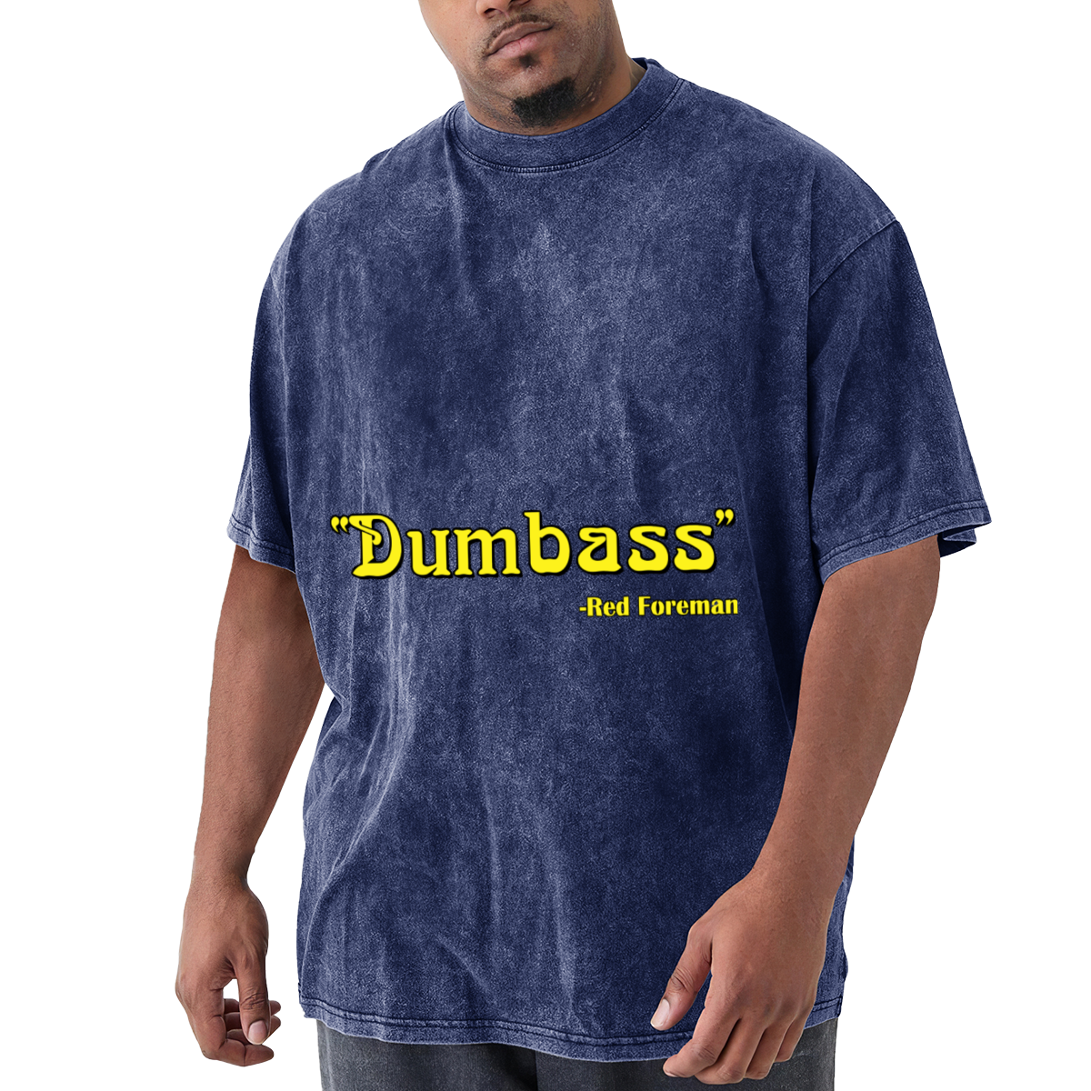 Dumbass Red Foreman Funny TV Show Quote Vintage T-Shirt