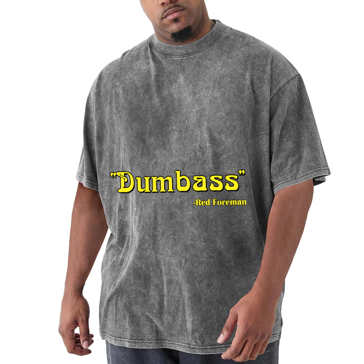 Dumbass Red Foreman Funny TV Show Quote Vintage T-Shirt