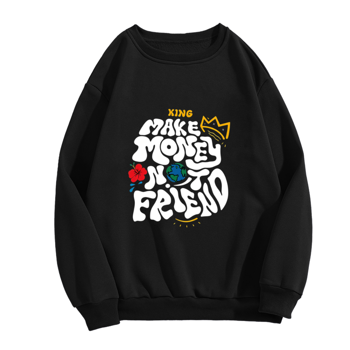 Make Money Not Friend Bold Graffiti?Style Crewneck Sweatshirt