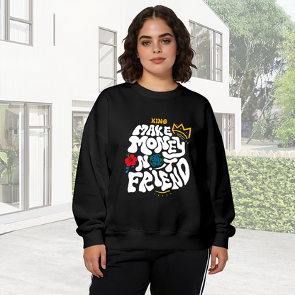 Make Money Not Friend Bold Graffiti?Style Crewneck Sweatshirt