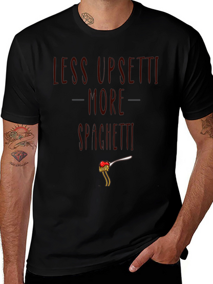 Less Upsetti More Spaghetti Graphic T-Shirt