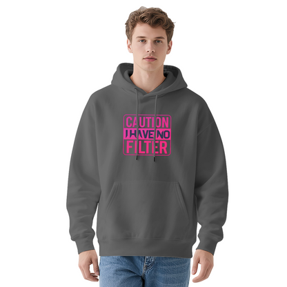 Caution I Have No Filter Slogan Trendy Hoodie