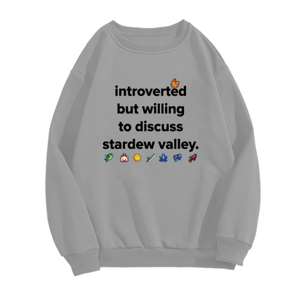 Grey Tone Introverted But Willing To Discuss Stardew Valley Crewneck Sweatshirt