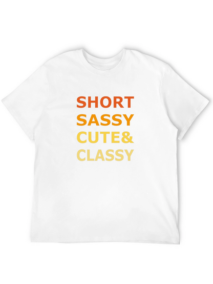Short Sassy Cute & Classy Graphic T-Shirt