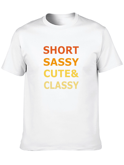 Short Sassy Cute & Classy Graphic T-Shirt