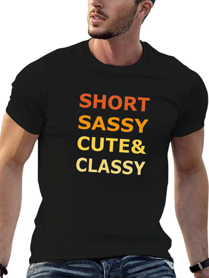 Short Sassy Cute & Classy Graphic T-Shirt