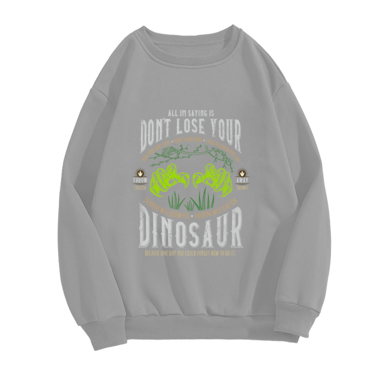 Don¡¯t Lose Your Dinosaur Funny Dino Graphic Crewneck Sweatshirt