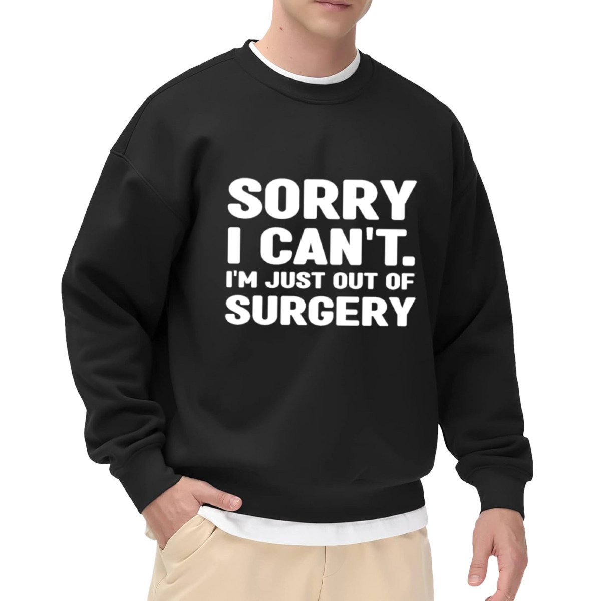 Sorry I Can't I'm Just Out Of Surgery Funny Post?Op Recovery Crewneck Sweatshirt