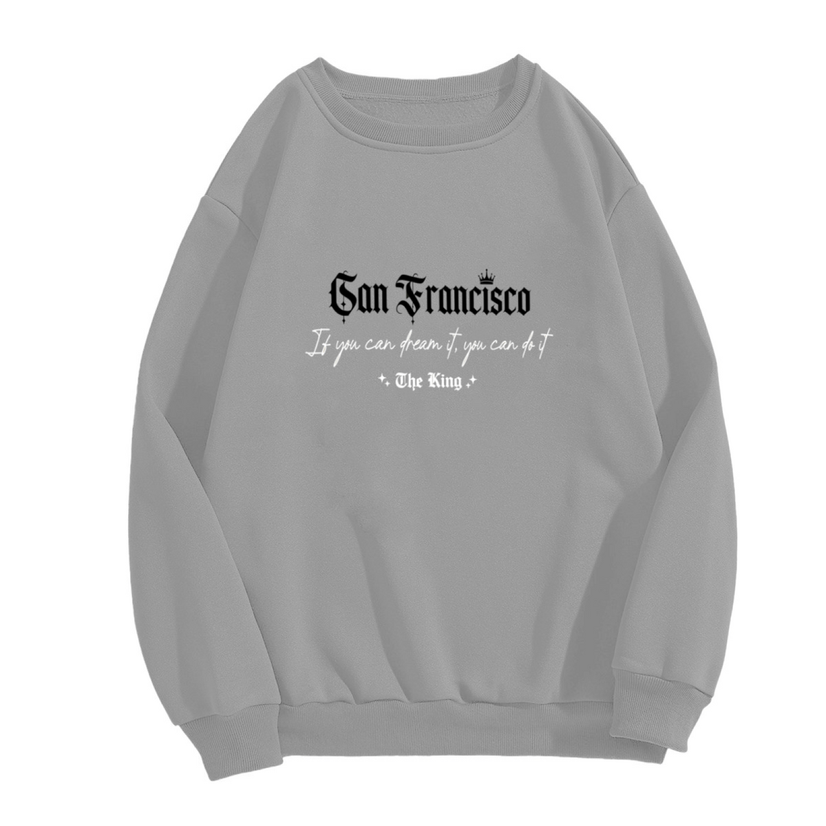 Gothic San Francisco Motivational Quote Crewneck Sweatshirt