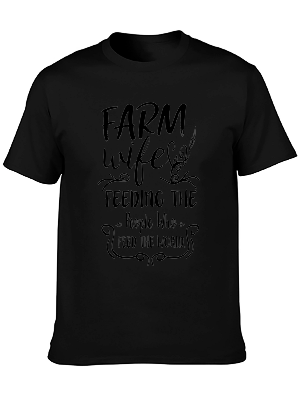 Farm Wife Graphic T-Shirt - Feeding the World