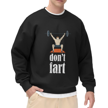 Don't Fart Weightlifting Gym Humor Crewneck Sweatshirt