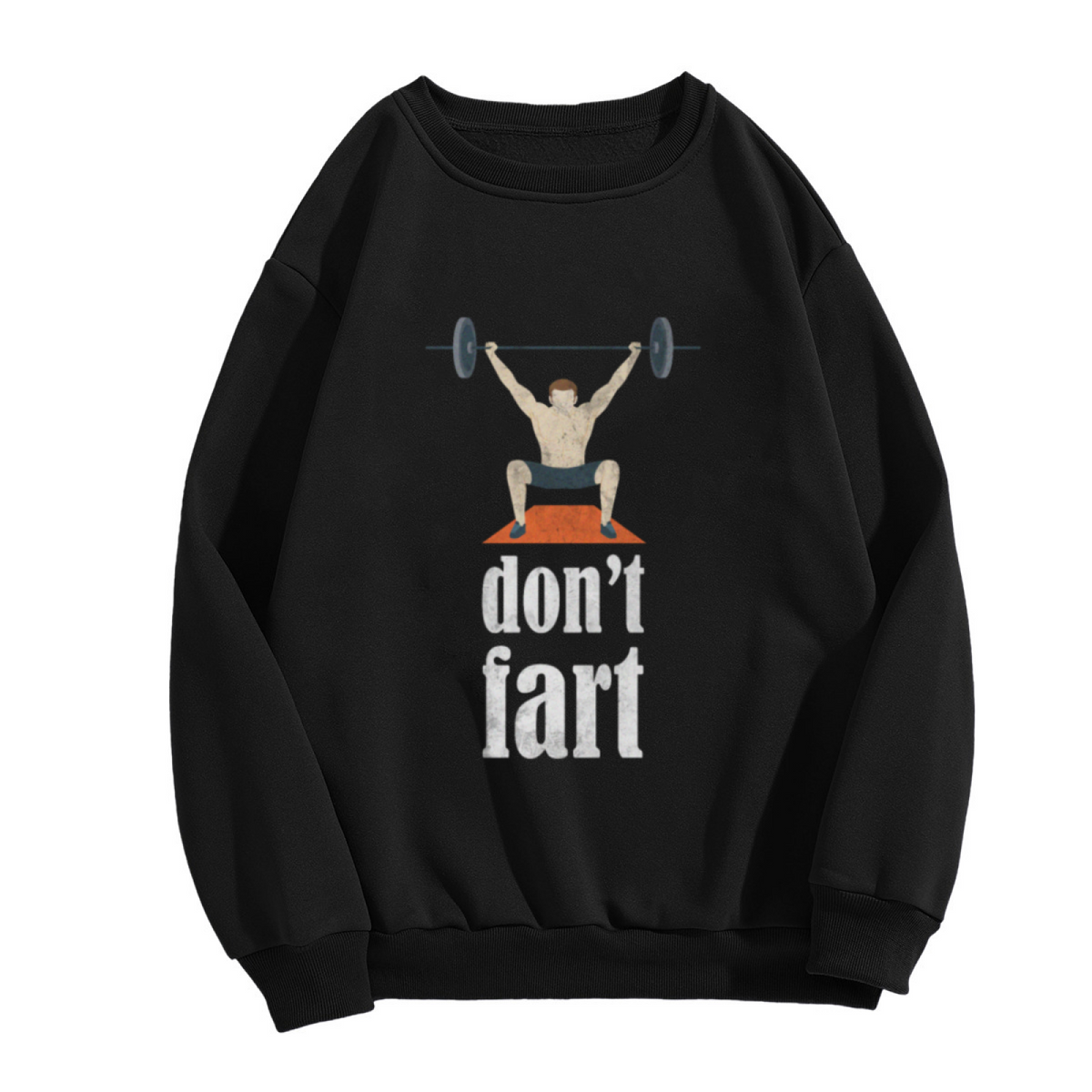 Don't Fart Weightlifting Gym Humor Crewneck Sweatshirt