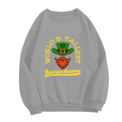World's Tallest Leprechaun St Patrick's Day Fun Crewneck Sweatshirt