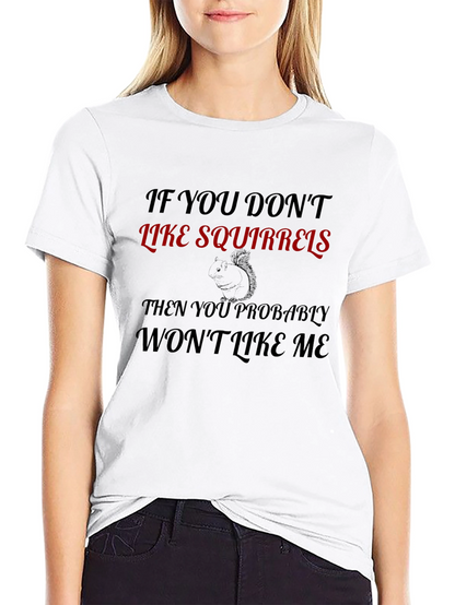 Funny Squirrel Lover T-Shirt