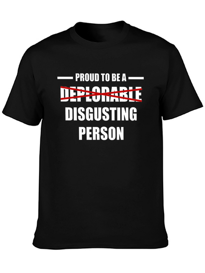 Proud to Be A Disgusting Person T-Shirt