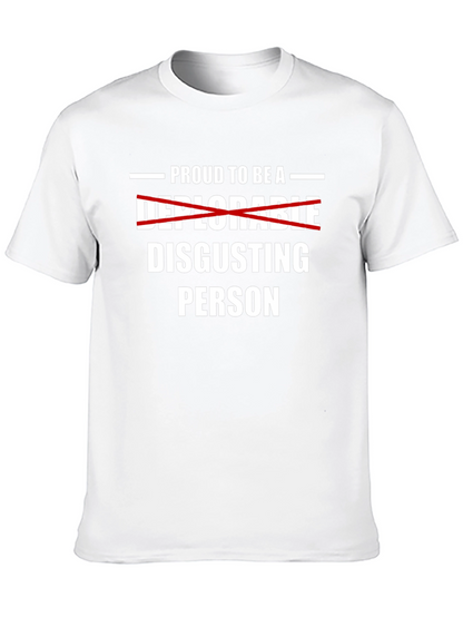 Proud to Be A Disgusting Person T-Shirt
