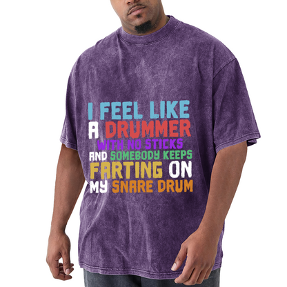 I Feel Like A Drummer With No Sticks Funny Drummer T-Shirt