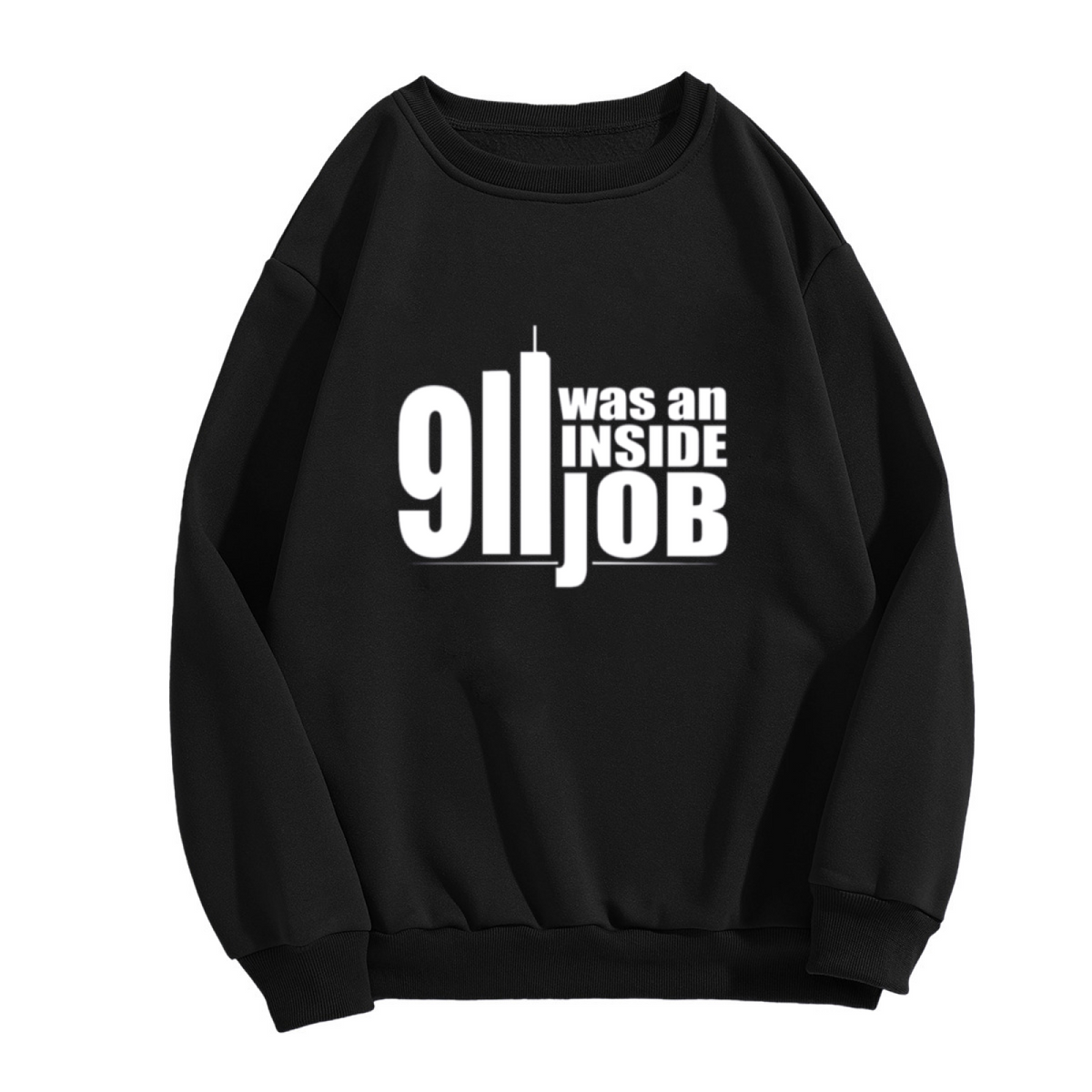 911 Was An Inside Job Statement Graphic Crewneck Sweatshirt