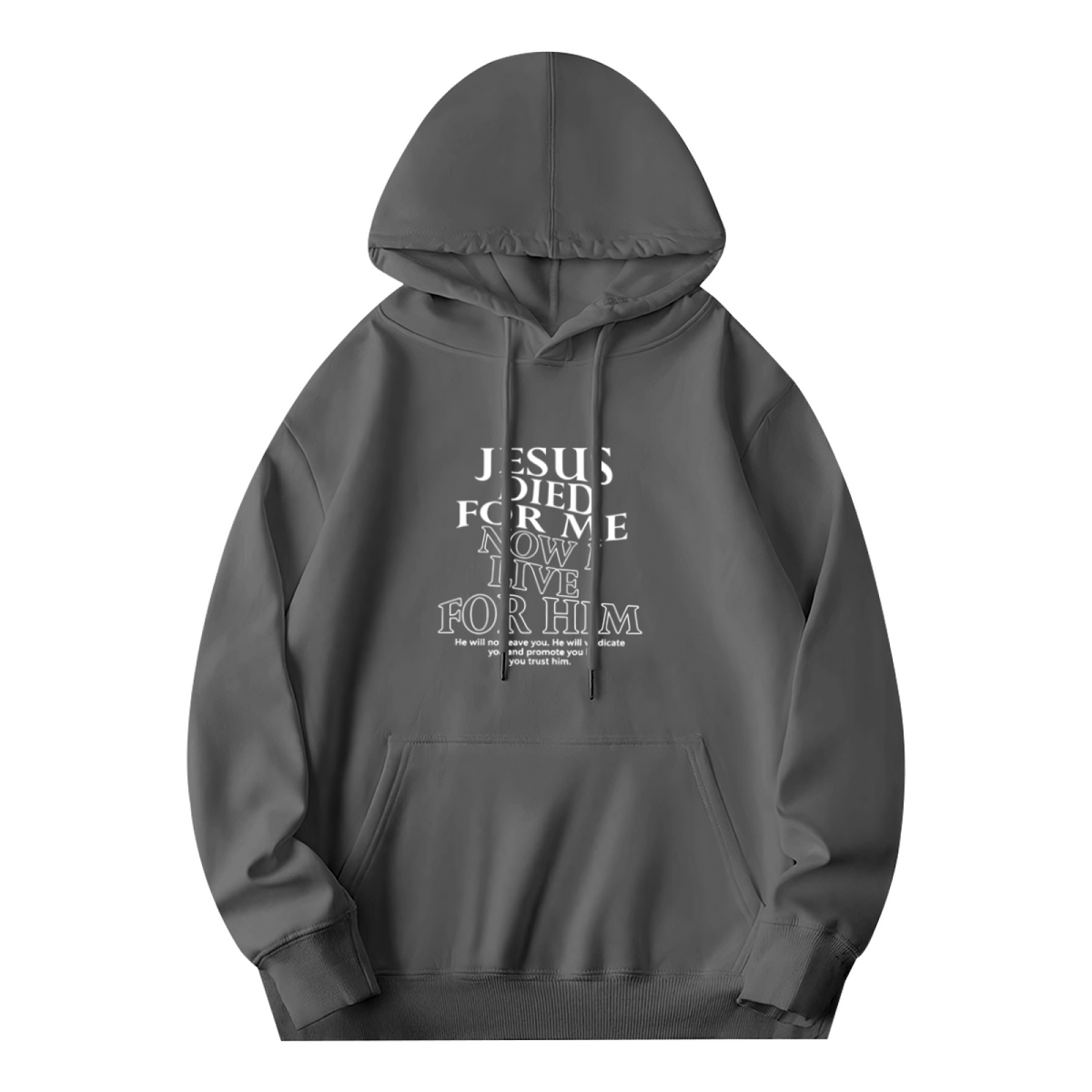 Jesus Died For Me Now I Live For Him Faith Quote Hoodie