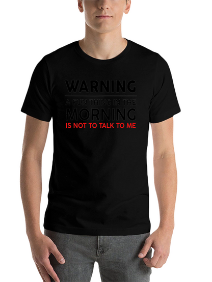 Warning: Dont Talk To Me T-Shirt