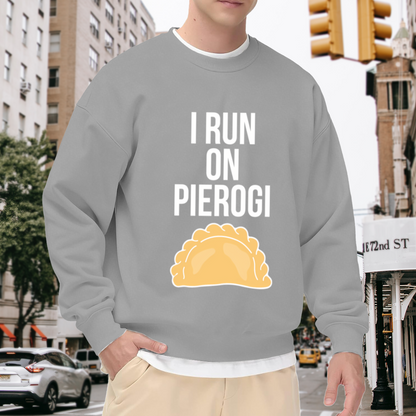 I Run On Pierogi Funny Food Lover Pierogi Fan Crewneck Sweatshirt