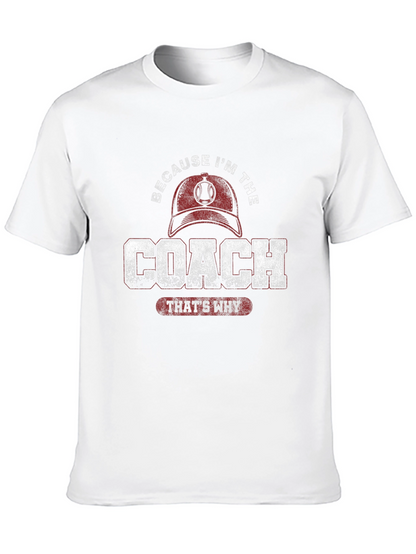 Because Im The Coach T-Shirt